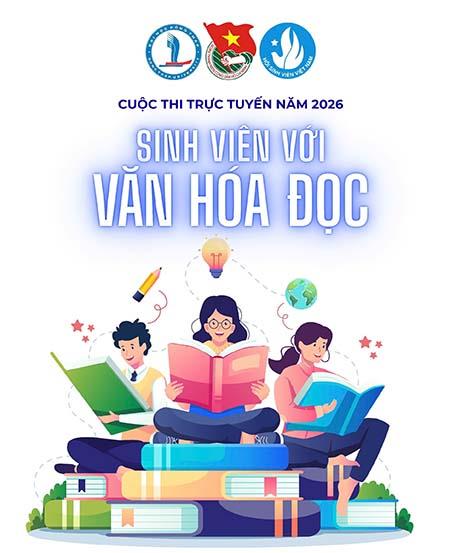 Phát động Cuộc thi trực tuyến “Sinh viên với văn hóa đọc” năm 2026